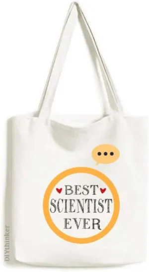 Best scientist ever Quote Profession Expression Gift Sack Canvas Tote Shoulder Bag