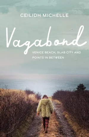 Vagabond: Venice Beach, Slab City and Points In Between Paperback – March 15, 2022