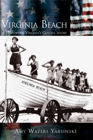 Virginia Beach: A History of Virginia's Golden Shore Hardcover – November 13, 2002